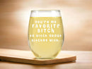 Funny You're My Favorite Bitch Stemless Wine Glass Gift for Work Friend Secret Santa Bestie Wine Glass Best Friends Friendship BFF Gift