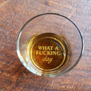 Funny Whiskey Glass What a Fucking Day Perfect Mother's Day Gift for Grandma Mom Aunt Sister Whiskey Glasses