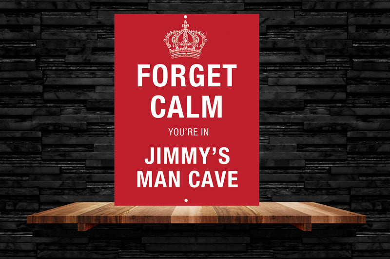 Personalized Metal Forget Calm 1 Man Cave Wall Sign perfect gift for and Man Groomsmen gift Father Day Birthday Gift Custom Garage Signs